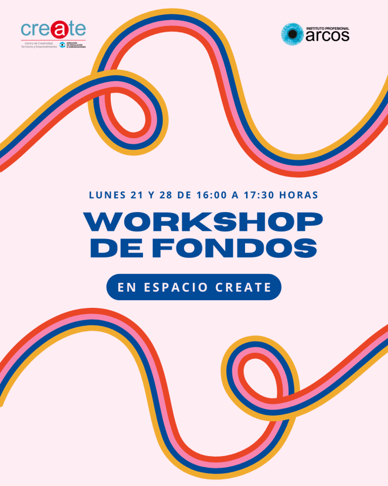 CREATE ARCOS INVITA A WORKSHOP SOBRE POSTULACIONES A FONDOS CULTURALES